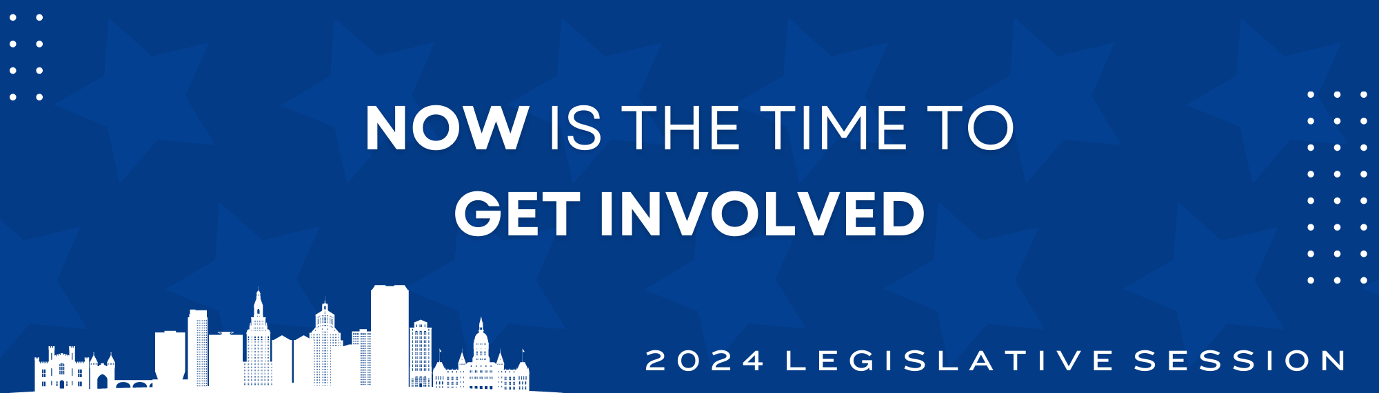 Now is the time to get involved. 2024 Legislative Session